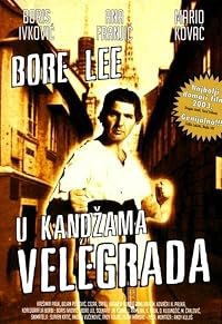 Bore Lee: U kandzama velegrada poster