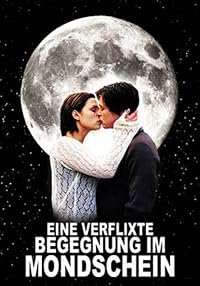 Eine verflixte Begegnung im Mondschein poster