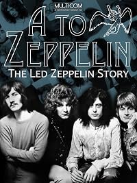 A to Zeppelin: The Led Zeppelin Story poster