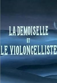 La demoiselle et le violoncelliste poster