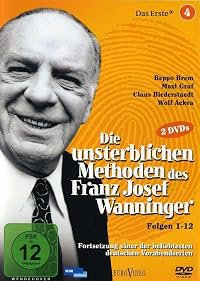 Die unsterblichen Methoden des Franz Josef Wanninger poster