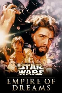 Empire of Dreams: The Story of the 'Star Wars' Trilogy poster
