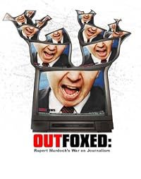 Outfoxed: Rupert Murdoch's War on Journalism poster