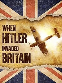 When Hitler Invaded Britain poster