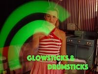 Glowsticks &amp; Drumsticks poster