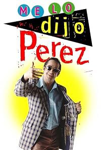 Me lo dijo Pérez poster