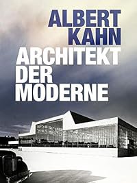 Albert Kahn - Architekt der Moderne poster