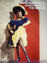 Rita Hayworth: Dancing Into the Dream poster