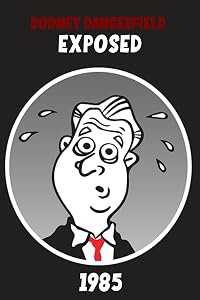 Rodney Dangerfield: Exposed poster