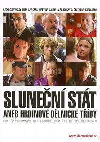 Slunecní stát aneb hrdinové delnické trídy poster