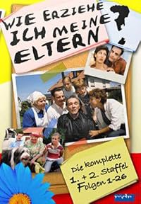 Wie erziehe ich meine Eltern? poster