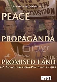 Peace, Propaganda &amp; the Promised Land poster
