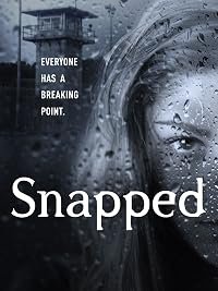 Snapped poster