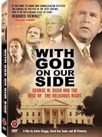 With God on Our Side: George W. Bush and the Rise of the Religious Right in America poster