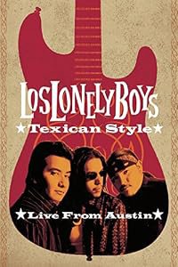 Los Lonely Boys: Texican Style - Live from Austin poster