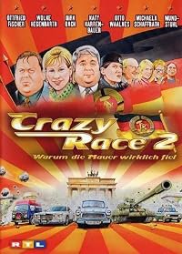 Crazy Race 2 - Warum die Mauer wirklich fiel poster