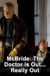 McBride: The Doctor Is Out... Really Out poster