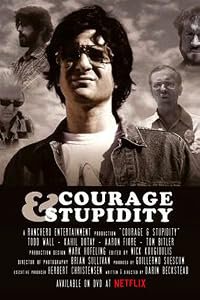 Courage & Stupidity poster
