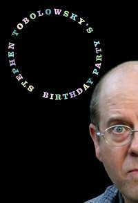 Stephen Tobolowsky's Birthday Party poster