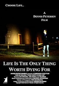 Life Is the Only Thing Worth Dying For poster