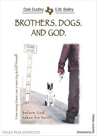 Brothers. Dogs. And God. poster
