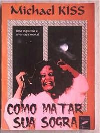 Como Matar Uma Sogra poster