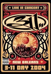 311: Live in Concert, New Orleans - 3-11 Day 2004 poster