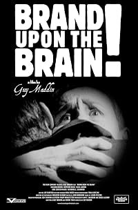 Brand Upon the Brain! A Remembrance in 12 Chapters poster