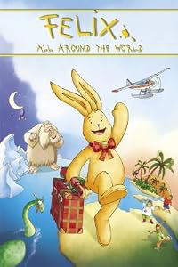 Felix - Ein Hase auf Weltreise poster