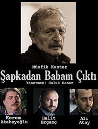 Sapkadan Babam Çikti poster