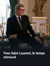 Yves Saint Laurent: Le temps retrouvé poster