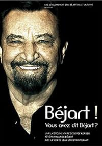 Béjart!... Vous avez dit Béjart?... poster