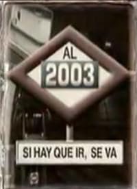 Al 2003... si hay que ir se va poster
