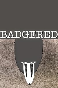 Badgered poster