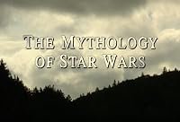 The Mythology of 'Star Wars' poster