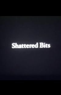 Shattered Bits poster