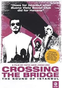 Crossing the Bridge: The Sound of Istanbul poster