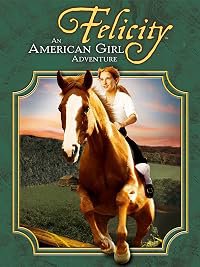 Felicity: An American Girl Adventure poster
