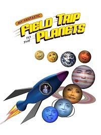 My Fantastic Field Trip to the Planets poster