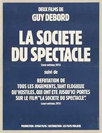 Réfutation de tous les jugements, tant élogieux qu'hostiles, qui ont été jusqu'ici portés sur le film 'La société du spectacle' poster