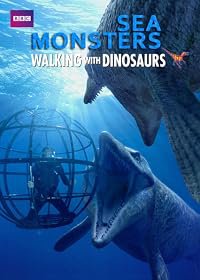 Sea Monsters: A Walking with Dinosaurs Trilogy poster