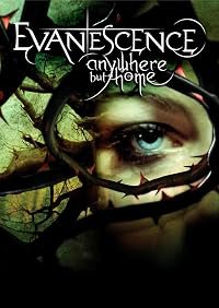 Evanescence: Anywhere But Home poster