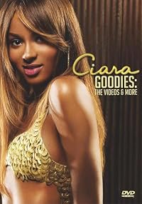Ciara Goodies: The Videos and More poster
