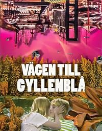 Vägen till Gyllenblå! poster