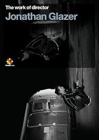 The Work of Director Jonathan Glazer poster