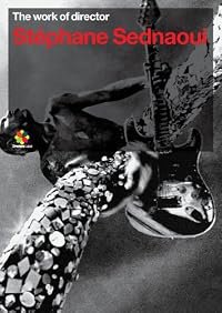The Work of Director Stéphane Sednaoui poster