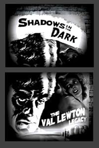 Shadows in the Dark: The Val Lewton Legacy poster
