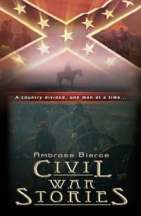 Ambrose Bierce: Civil War Stories poster