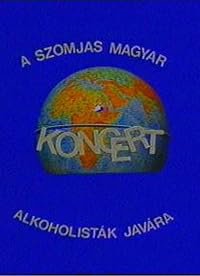 Koncert - A szomjas magyar alkoholisták javára poster