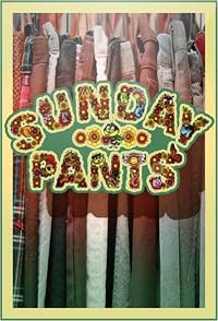 Sunday Pants poster